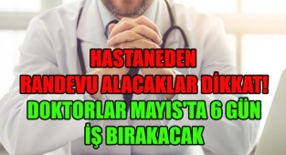 Doktorlar Mayıs'ta 6 gün İş Bırakacak