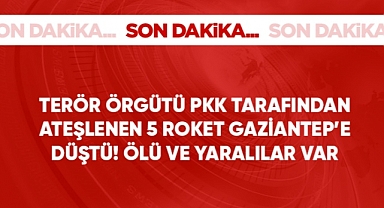 Gaziantep'e Hain Saldırı! 1i çocuk 1'i öğretmen olmak üzere 3 vatandaşımız hayatını kaybederken, 2'si ağır olmak üzere 6 vatandaşımız da yaralandı