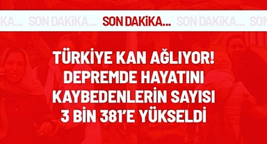Büyük Depremde 10 ilde hayatını kaybeden vatandaşlarımızın sayısı 3 bin 381'e yükseldi
