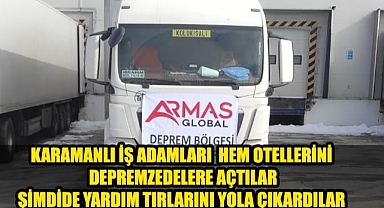 İZZET VE HALİL DOĞAN KARDEŞLER ANTALYADAKİ OTELLERİNİ DEPREMZEDELER İÇİN AÇTIKTAN SONRA DEPREM BÖLGESİNE YARDIM TIRLARINI YOLLADILAR