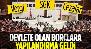Kamuya olan borçların yapılandırılması teklifi TBMM'de kabul edildi
