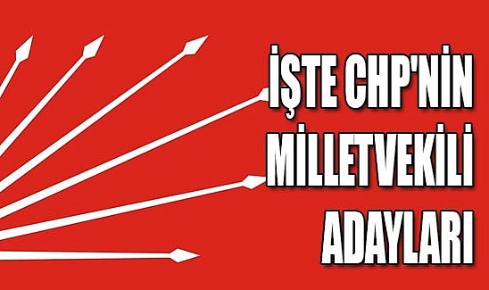 Chp milletvekili adayları 2023 Listesi belli oldu