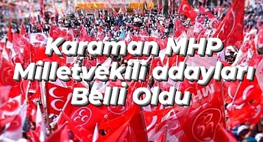 Karaman'da MHP'nin Milletvekili Adayları Belli Oldu