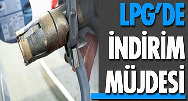LPG'YE 2 LİRANIN ÜZERİNDE İNDİRİM BEKLENİYOR!