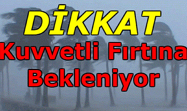 Meteoroloji Uyardı Karaman'a Fırtına Geliyor!