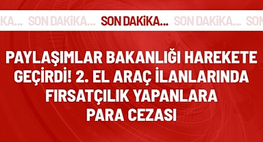 2. El Araç Satışında Uyanıklara 300 Bin TL Ceza
