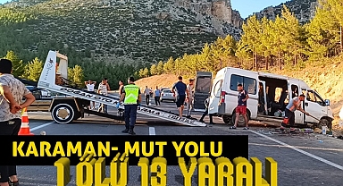 Karaman - Mut Yolunda İşçileri taşıyan minibüs kaza yaptı: 1 ölü, 13 yaralı