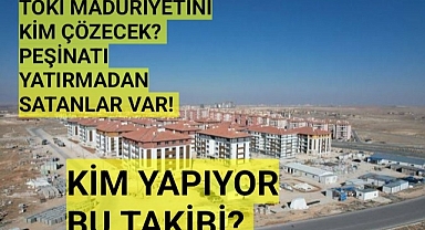 Karaman TOKİ mağduriyeti Rant İşine döndü