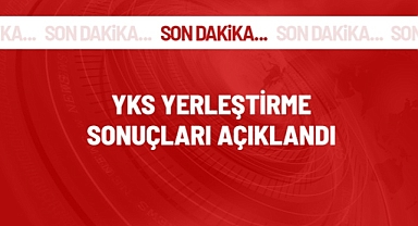 YKS YERLEŞTİRME SONUÇLARI AÇIKLANDI