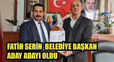 FATİH SERİN AKPARTİ'DEN BELEDİYE BAŞKAN ADAY ADAYI OLDU