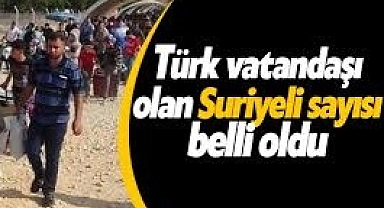 Bakan Yerlikaya paylaştı: 238 bin 55 Suriyeli Türk vatandaşlığı aldı