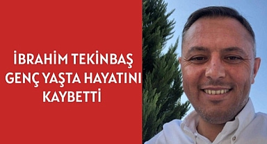 İbrahim Tekinbaş vefat etti