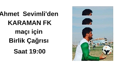 Ahmet Sevimli'den Karaman FK maçını davet