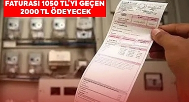 Elektrik Faturası 1050 TL Üzerinde Gelenler Dikkat!