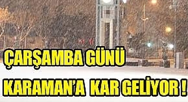 KARAMAN'IN KAR HASRETİ BİTİYOR