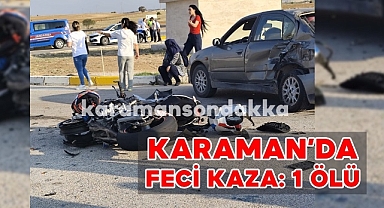 Karaman'da Hız Motoru Otomobile Çarptı: Erdal Yayla Hayatını Kaybetti