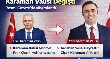 Karaman Valisi Değişti: Hayrettin Çiçek Karaman'a Atandı