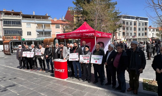 Saadet Partisi'nden Karaman’da “Zalimlere Lanet, Mazlumlara Destek” Çağrısı