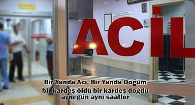 Bir Yanda Acı, Bir Yanda Doğum: Karaman'da Ailenin Yürek Burkan Anları 