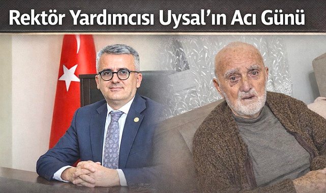 KMÜ rektör yardımcısı İdris Nebi Uysal'ın babası Ömer Uysal, 88 yaşında vefat etti