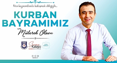 Başkan Kalaycı’dan Kurban Bayramı Mesajı