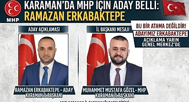 MHP Karaman İl Başkanlığı’ndan Açıklama: “Bu Bir Atama Değildir