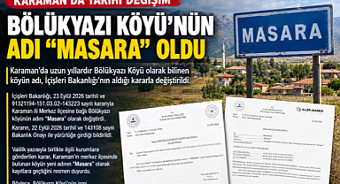 KARAMAN'DA BİR KÖYÜN İSMİ DEĞİŞTİ: BÖLÜKYAZI ARTIK