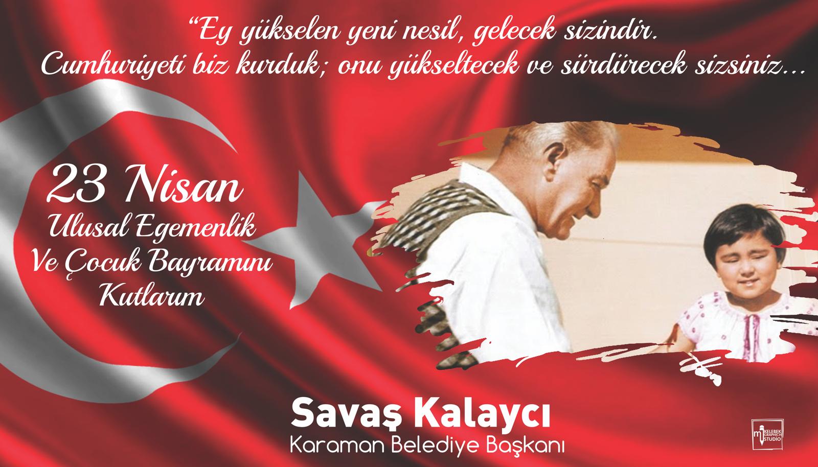 BELEDİYE BAŞKANI SAVAŞ KALAYCI'NIN 23 NİSAN MESAJI