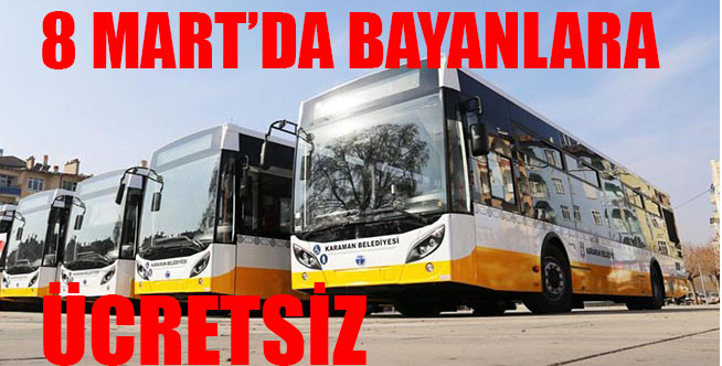 8 MART'TA BAŞKAN ÇALIŞKAN'DAN BAYANLARA MÜJDE