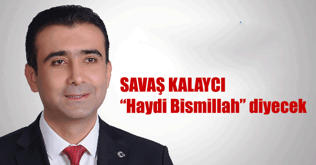 Savaş KALAYCI "Haydi Bismillah"