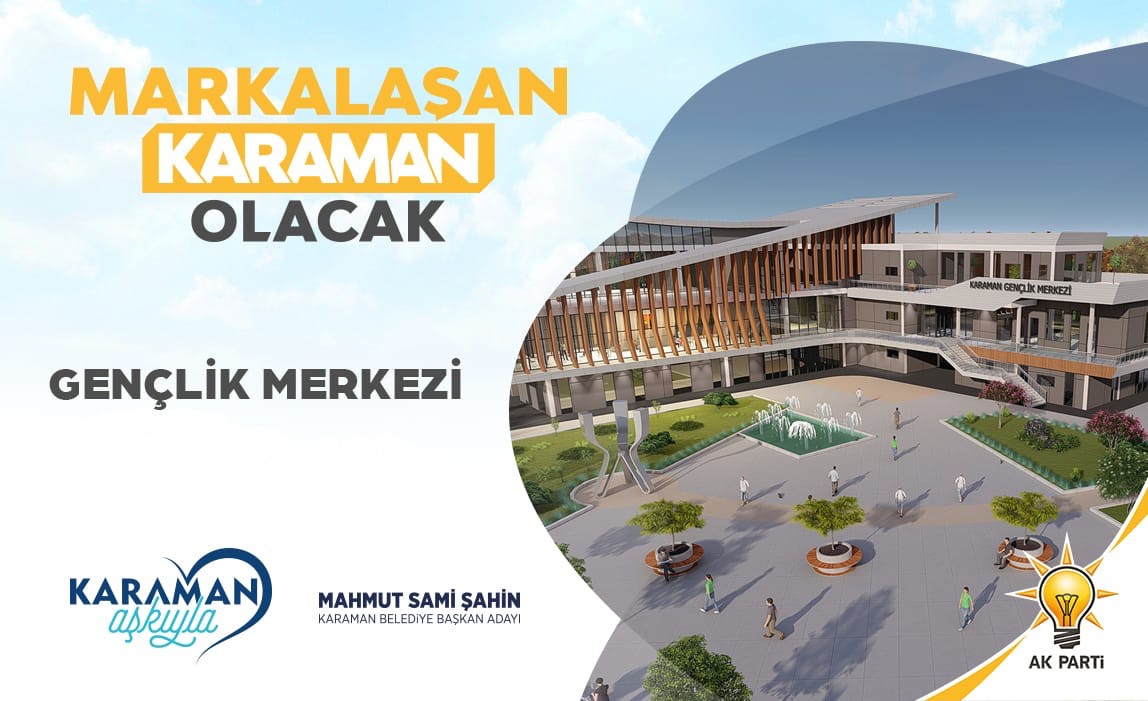 GENÇLİK PROJELERİYLE KAZANAN KARAMAN OLACAK