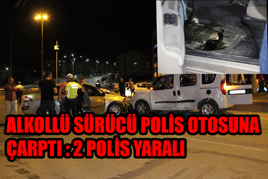 Otomobil sivil polis aracına çarptı: 2 polis yaralandı