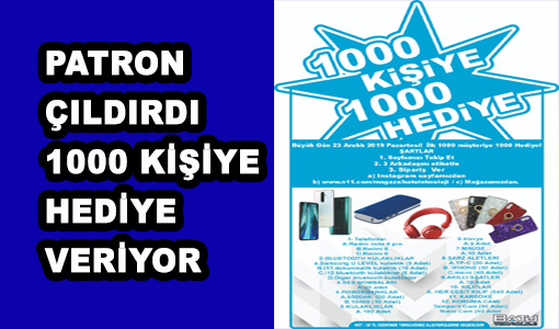 PATRON ÇILDIRDI 1000 KİŞİYE HEDİYE VERİYORLAR