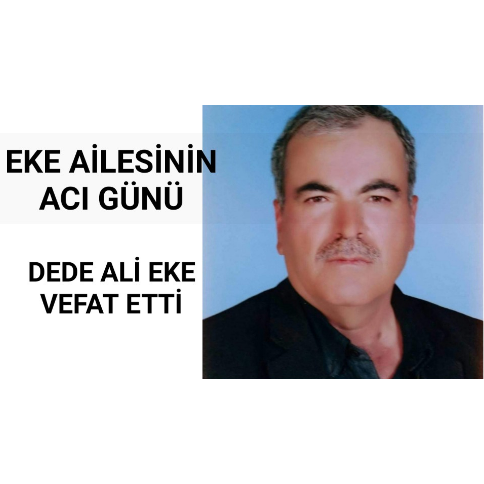 EKE AİLESİNİN ACI GÜNÜ