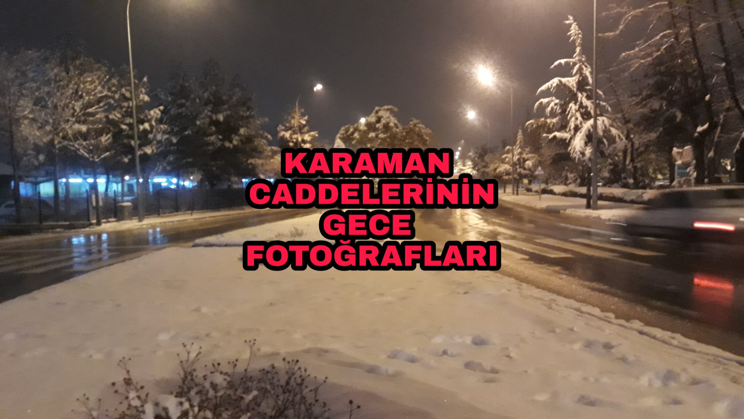 Karaman Caddelerinden Gece Fotoğrafları