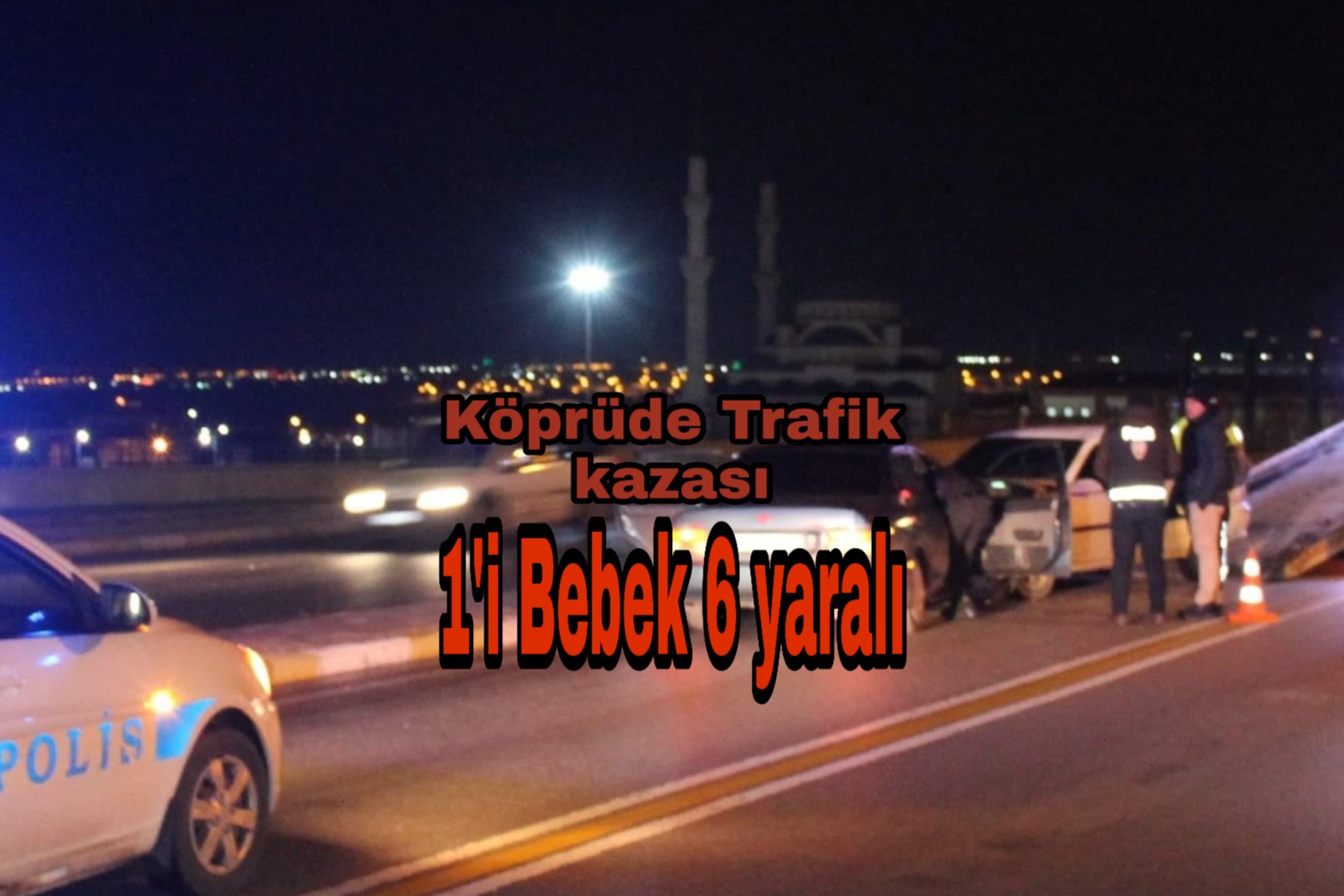 2 Otomobil köprü çıkışında Kafa kafaya çarpıştı