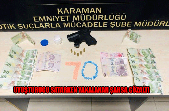 Karaman'da Uyuşturucu Ticareti Yaparken Yakalandı