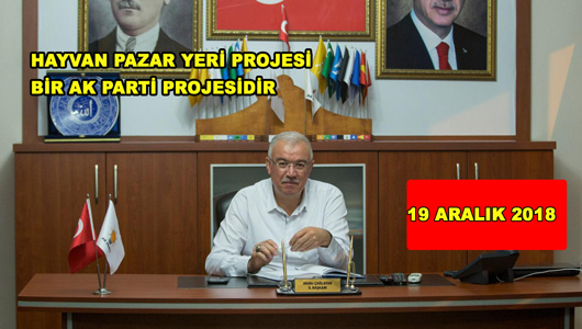 AK PARTİ İL BAŞKANI ÇAĞLAYAN: BU PROJE AK PARTİ PROJESİDİR