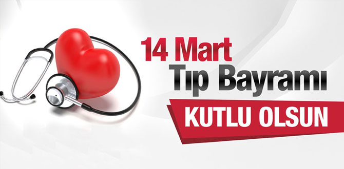 Bugün 14 Mart Tıp Bayramı