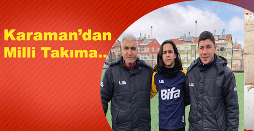 Karaman'dan Milli Takıma Çağırıldı
