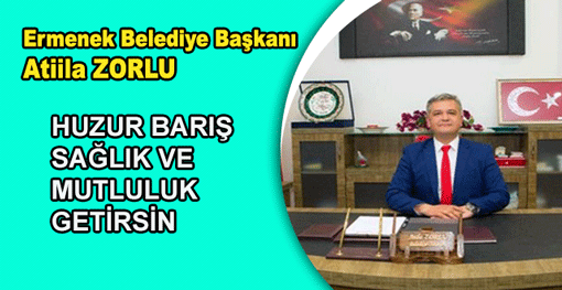 ERMENEK BELEDİYE BAŞKANI ATİLA ZORLU'NUN YENİ YIL MESAJI
