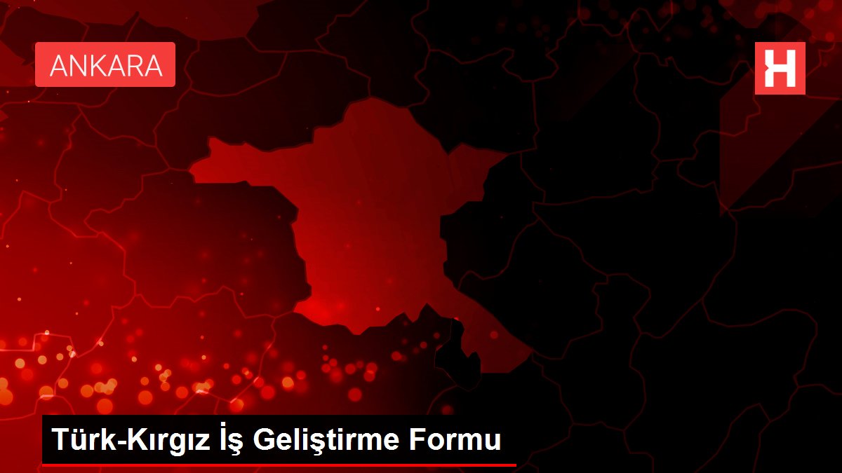 Karaman'da Türk-Kırgız İş Geliştirme Formu Başladı