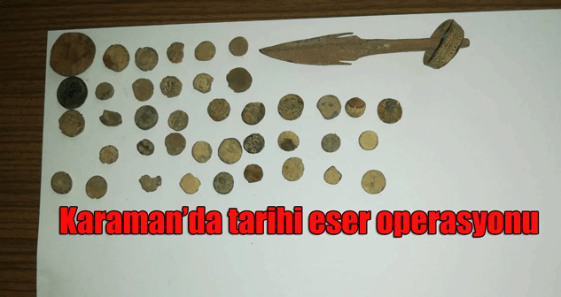 Karaman'da tarihi eser operasyonu