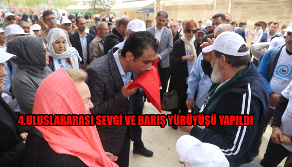 4.ULUSLARARASI SEVGİ VE BARIŞ YÜRÜYÜŞÜ YAPILDI