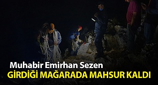Emirhan Sezen girdiği mağarada mahsur kaldı.